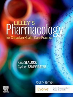 Lilley's Pharmacology for Canadian Health Care Practice 4th Edition Test Bank cover