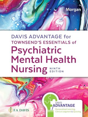 Davis Advantage for Townsend’s Essentials of Psychiatric Mental Health Nursing 9th Edition Test Bank cover