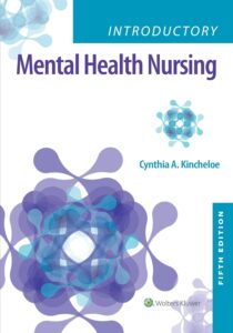 introductory-mental-health-nursing-5th-edition-kincheloe-test-bank